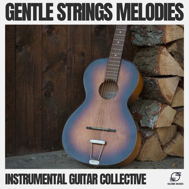 Gentle Strings Melodies - Instrumental Guitar Collective