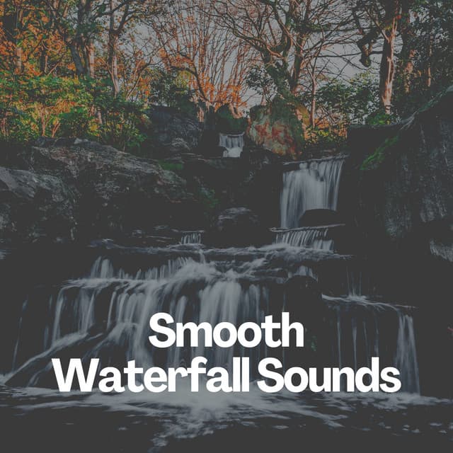 Smooth Waterfall Sounds - Nature Sounds Nature Music