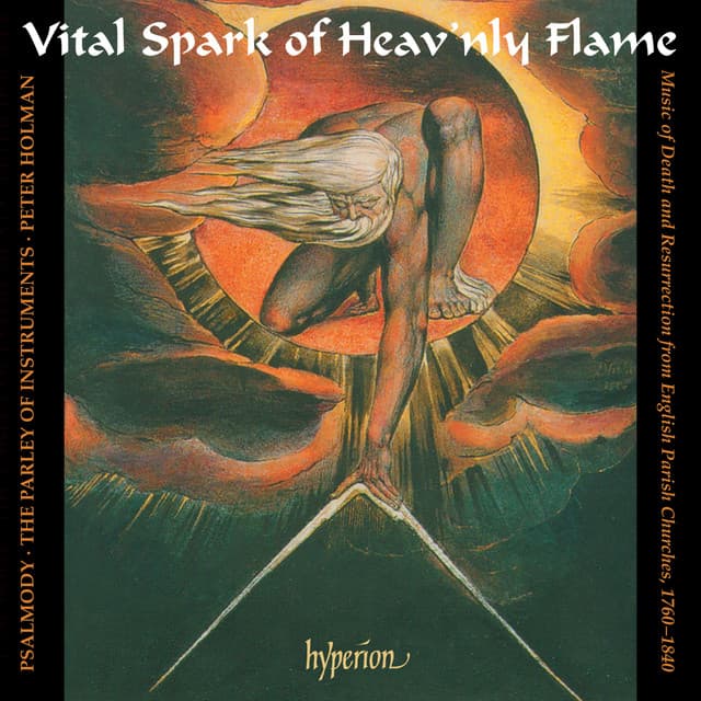 Vital Spark of Heav'nly Flame: English Church Music, 1760-1840 - Psalmody