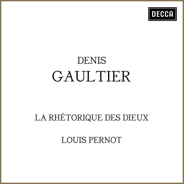 Denis Gaultier: La rhétorique des dieux - Denis Gaultier