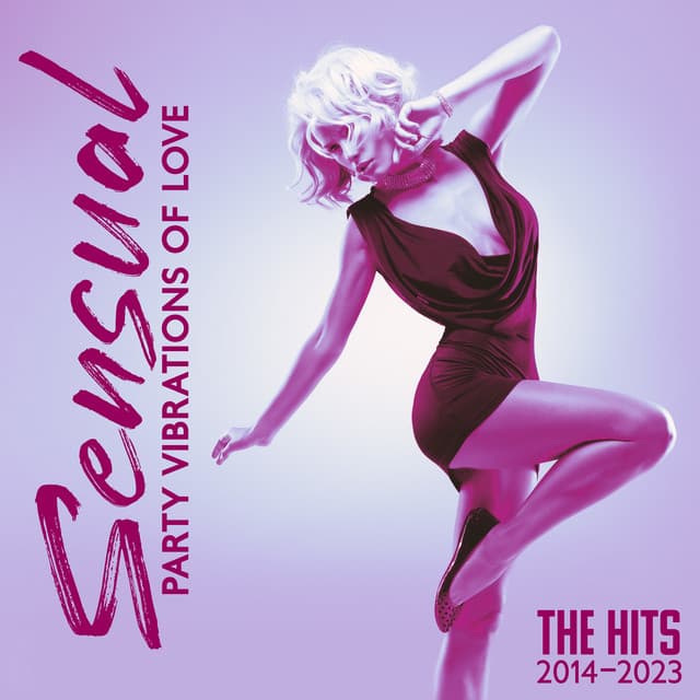 Sensual Party Vibrations Of Love: The Hits 2014-2023 - Vinyl Chill Zone