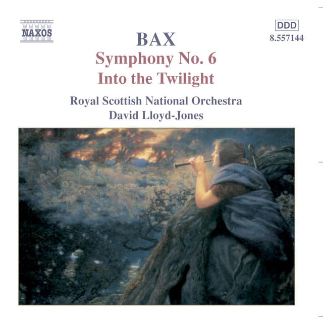 Bax: Symphony No. 6 / Into the Twilight - Arnold Bax