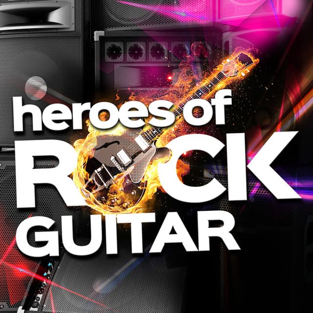 Heroes of Rock Guitar - Classic Rock Heroes