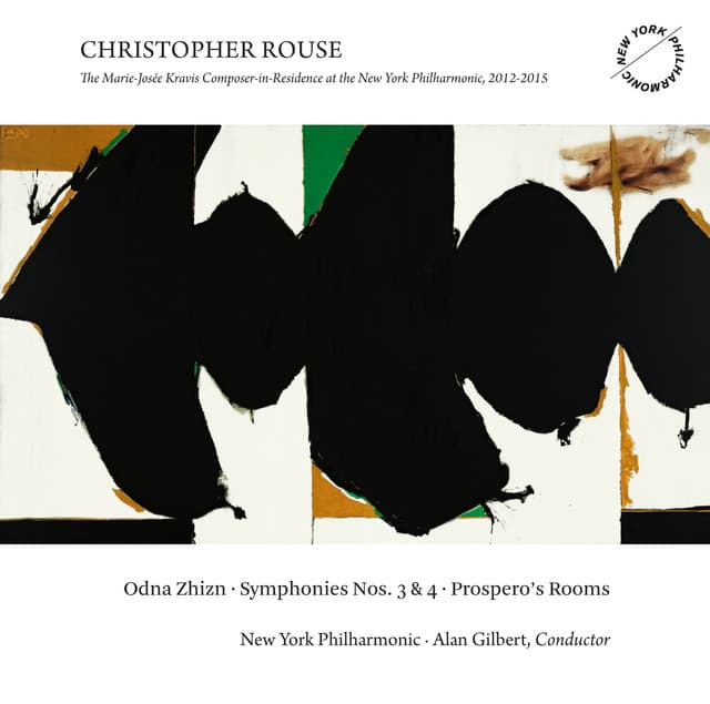 Christopher Rouse: Odna Zhizn, Symphonies Nos. 3 & 4 and Prospero's Rooms - Christopher Rouse