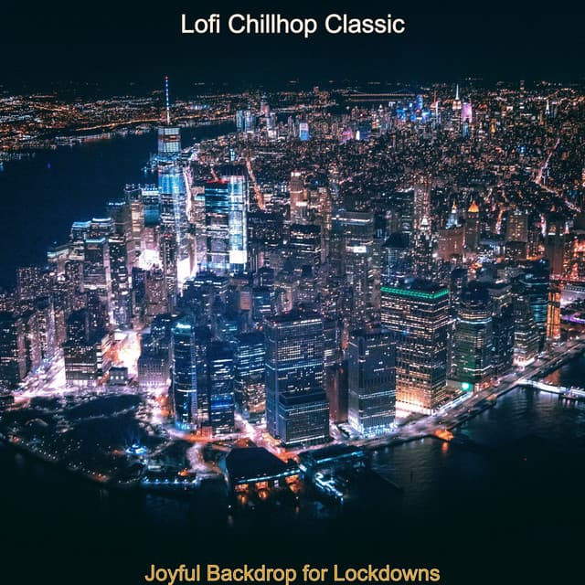 Joyful Backdrop for Lockdowns - Lofi Chillhop Classic
