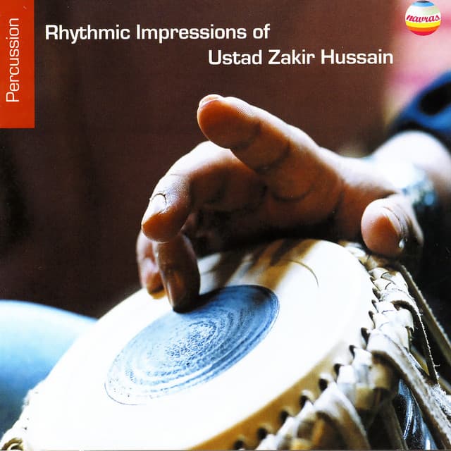 Rhythmic Impressions of Ustad Zakir Hussain - Traditional