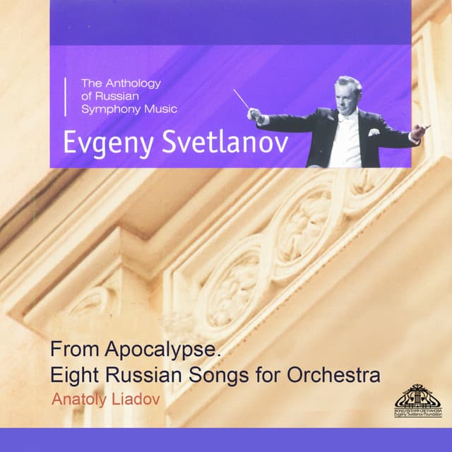 Liadov: From Apocalypse & Eight Russian Songs for Orchestra - Anatoly Lyadov