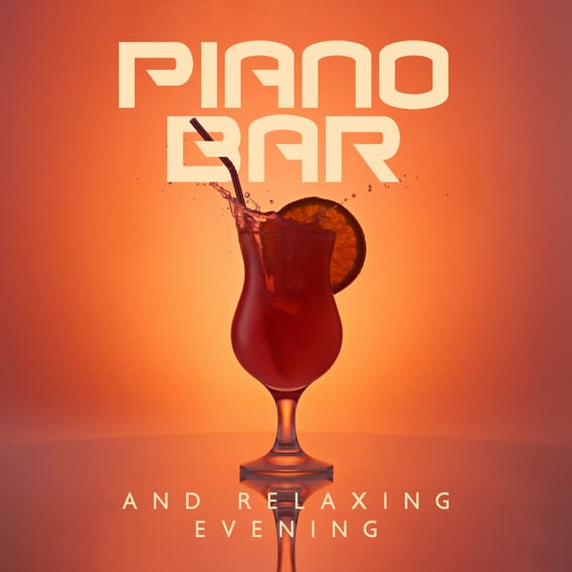Piano Bar and Relaxing Evening Jazz Music: Friday Night with Positive Mood - Drink Bar Chillout Music