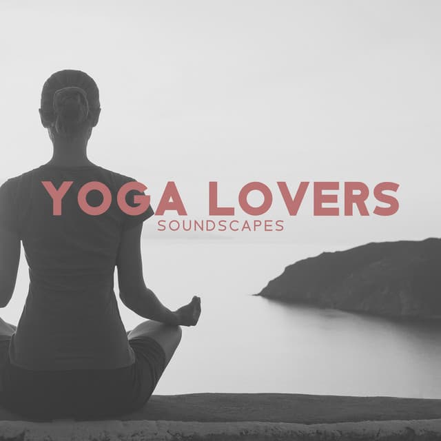 Yoga Lovers: Soundscapes - Nightly Dopamine