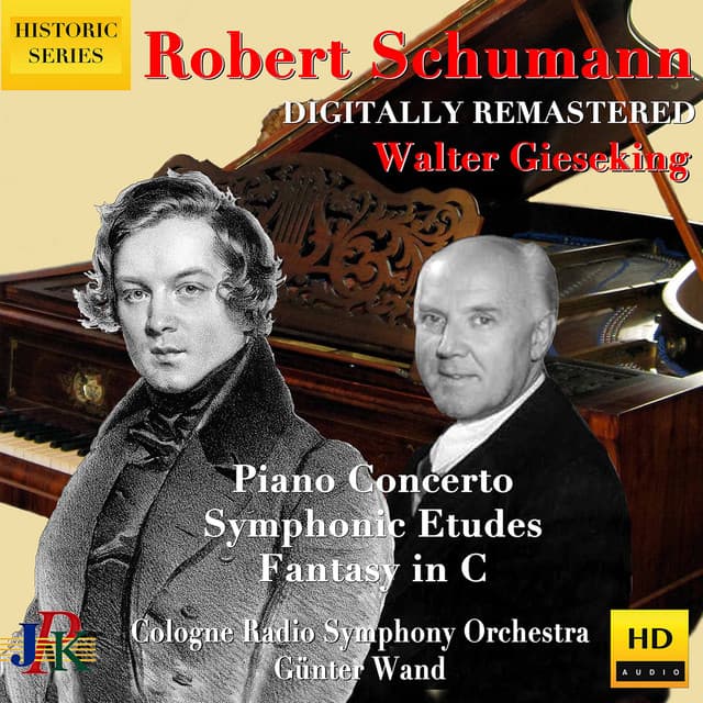 R. Schumann: Piano Concerto, Symphonic Etudes & Fantasy in C Major - Robert Schumann