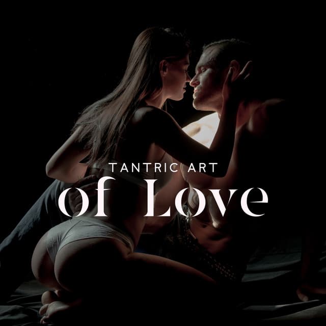 Tantric Art of Love - Love Romance Music Zone