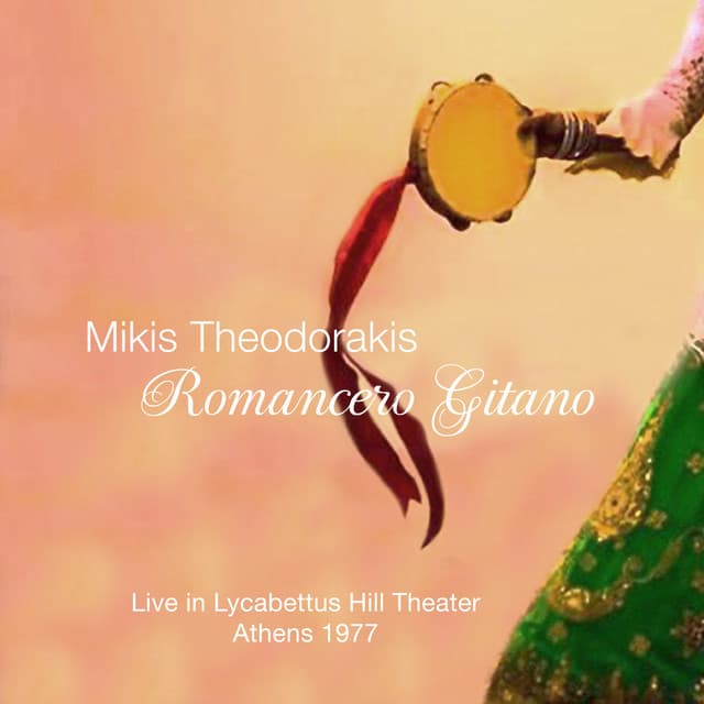 Romancero Gitano: Live in Lycabettus Hill Theater, Athens 1977 - Mikis Theodorakis