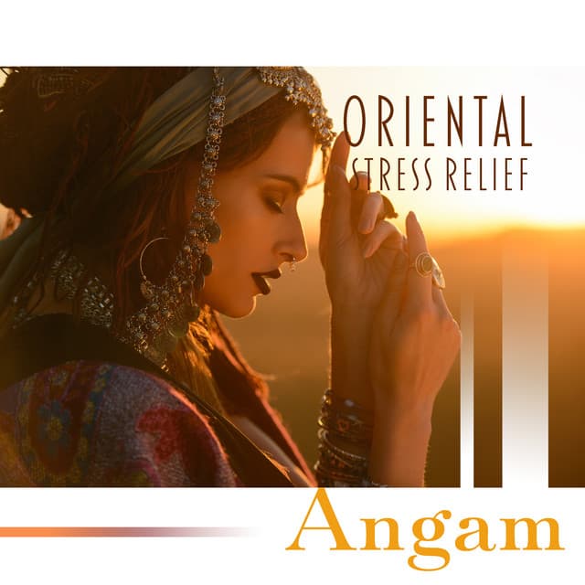 Oriental Stress Relief - Angam