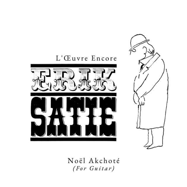 L'Œuvre Encore - Erik Satie