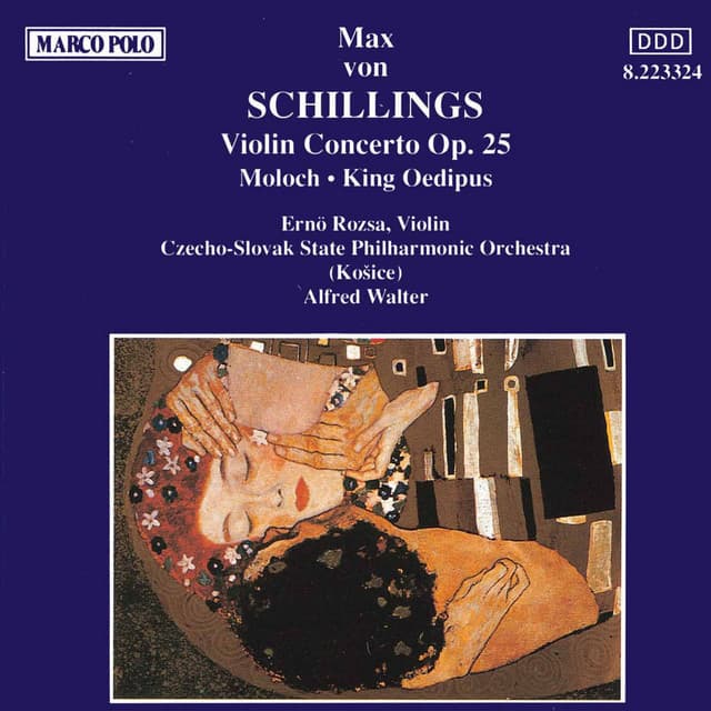 Schillings: Violin Concerto Op. 25 / Moloch / King Oedipus - Max von Schillings