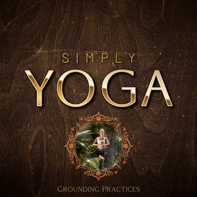 Grounding Practices - Simply Yoga
