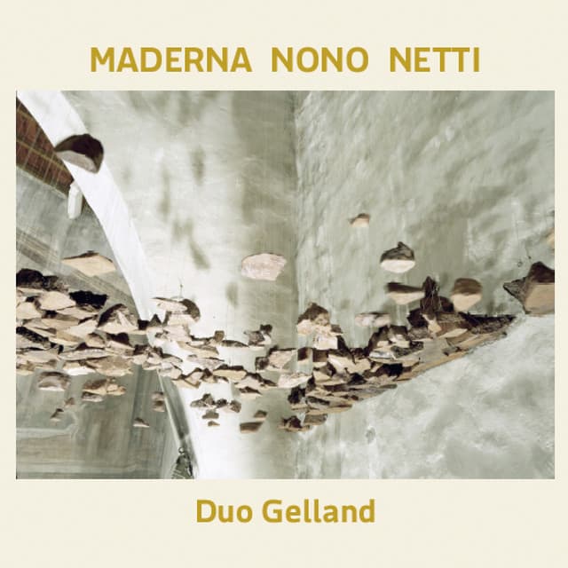 Maderna Nono Netti - Duo Gelland