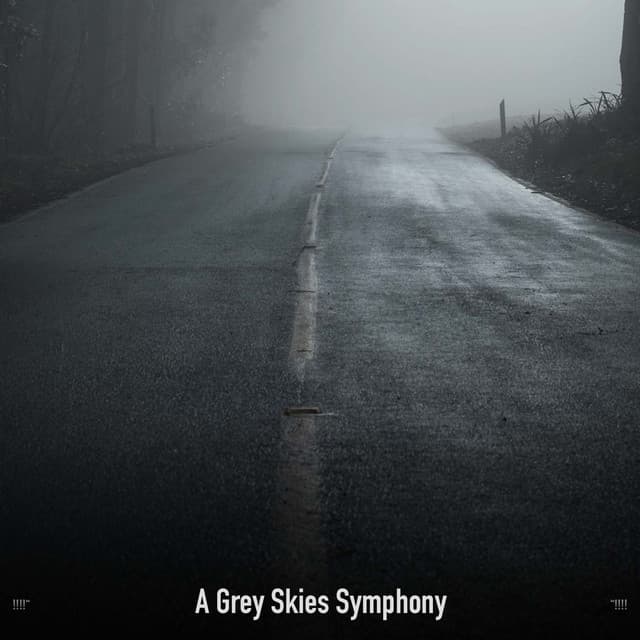 !!!!" A Grey Skies Symphony "!!!! - Sonidos De Truenos y Lluvia