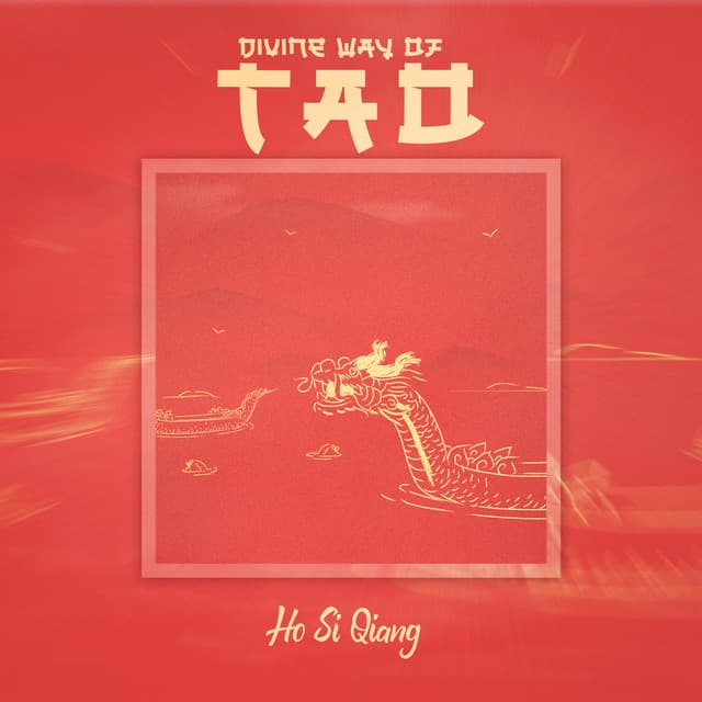 Divine Way of Tao - Ho Si Qiang