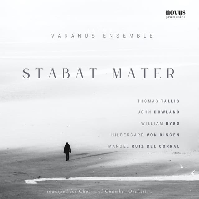 Stabat Mater: Tallis, Dowland, Byrd, von Bingen and Ruiz del Corral reworked for choir and chamber orchestra - Hildegard von Bingen