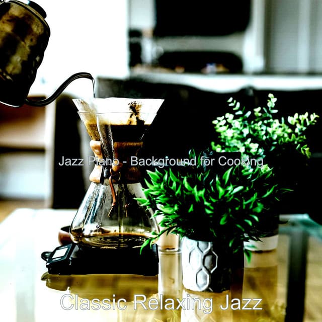 Jazz Piano - Background for Cooking - Classic Relaxing Jazz