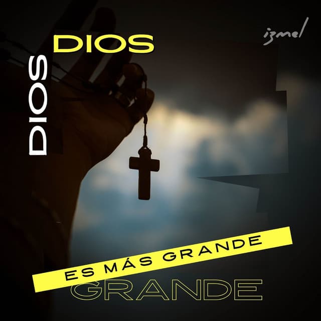 Dios Es Más Grande - izmel