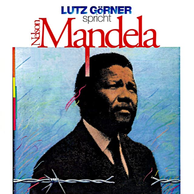Lutz Görner spricht Nelson Mandela - Lutz Görner