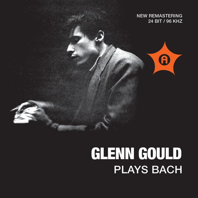 Glenn Gould Plays Bach - Johann Sebastian Bach