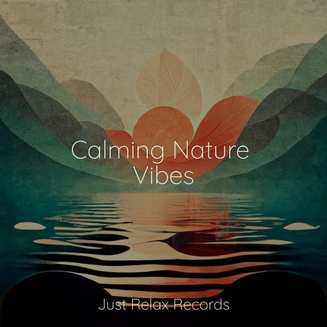 Calming Nature Vibes - Musica de Relajación Academy