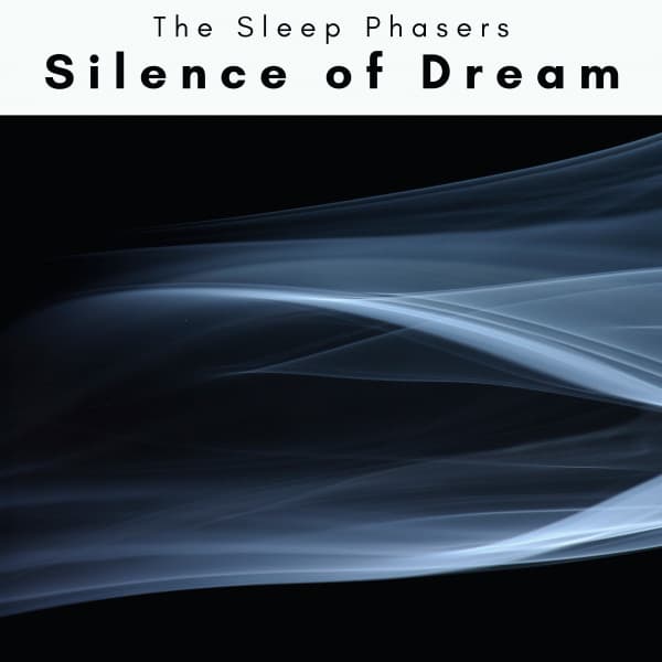 1 Silence of Dream - The Sleep Phasers