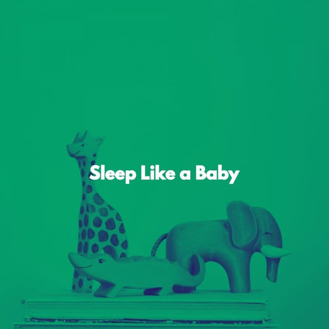 Sleep Like a Baby - Childrens Bedtime Music