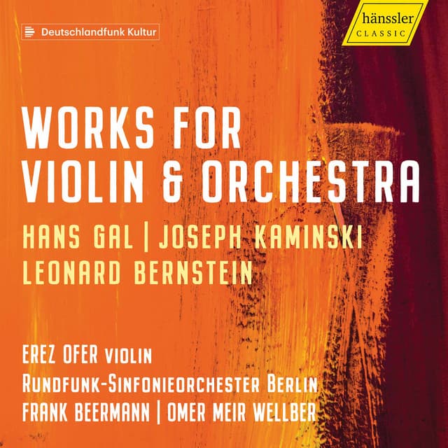 Gál, Kaminski & Bernstein: Violin Concertos - Erez Ofer