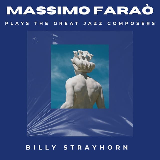 Massimo Faraò Plays the Great Jazz Composers - Billy Strayhorn - Massimo Faraò