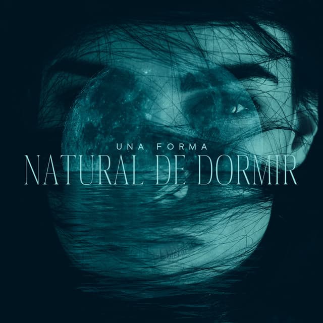 Una Forma Natural de Dormir - Sueño Reparador, Fácil Conciliar el Sueño, Regeneración Nocturna - Dormir Maestro