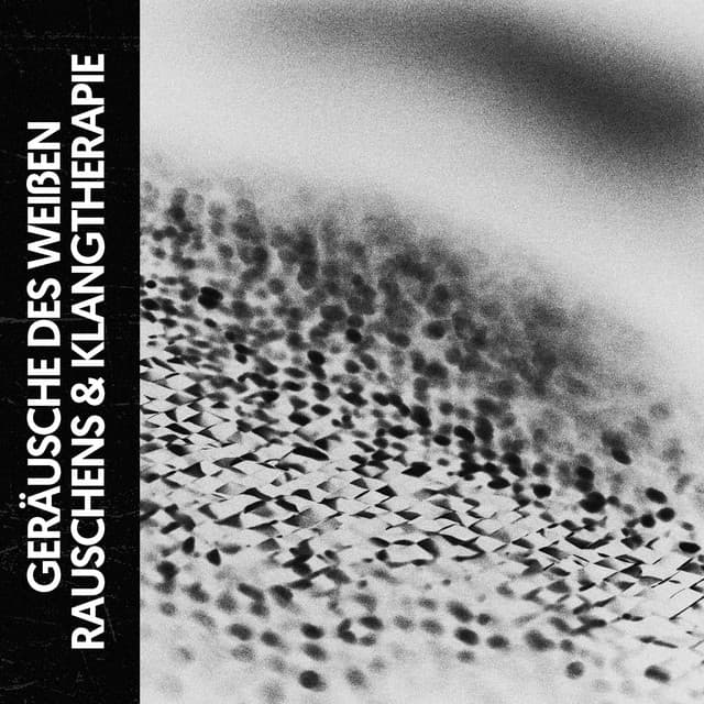 Weißen Rauschens & Klangtherapie: Melodien der friedlichen Nächte - Ruido Blanco Hart