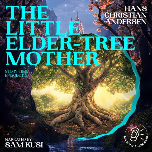 The Little Elder-Tree Mother - Story Time