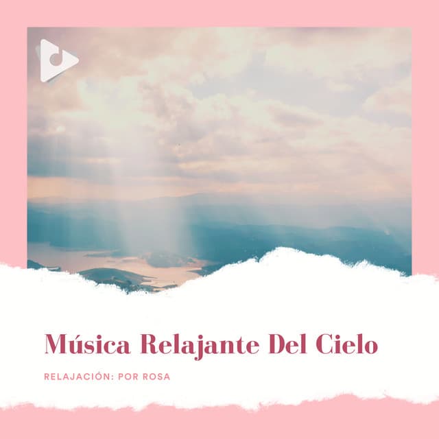 Música Relajante del Cielo - Relajación: Por Rosa