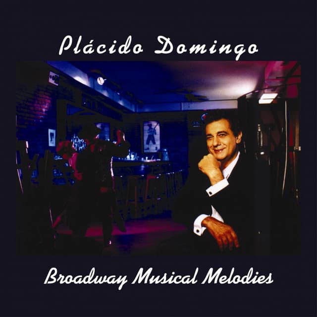 Broadway Musical Melodies - Plácido Domingo