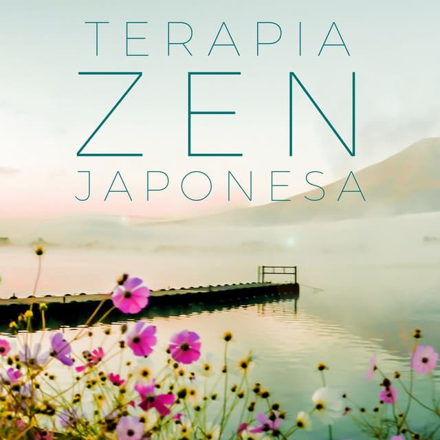 Terapia Zen Japonesa: Música para Curar a Alma, Acalmar a Mente e Alcançar a Paz Interior - Meditação Zen