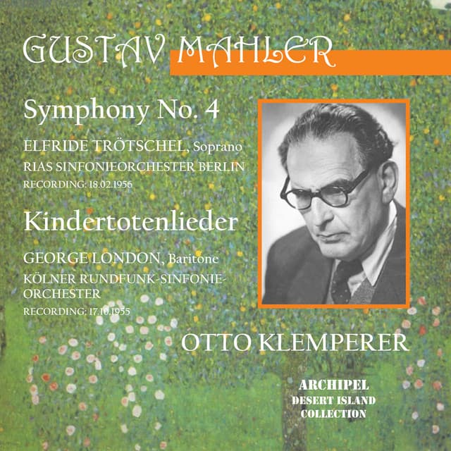 Mahler: Symphony No. 4 in G Major & Kindertotenlieder - Gustav Mahler