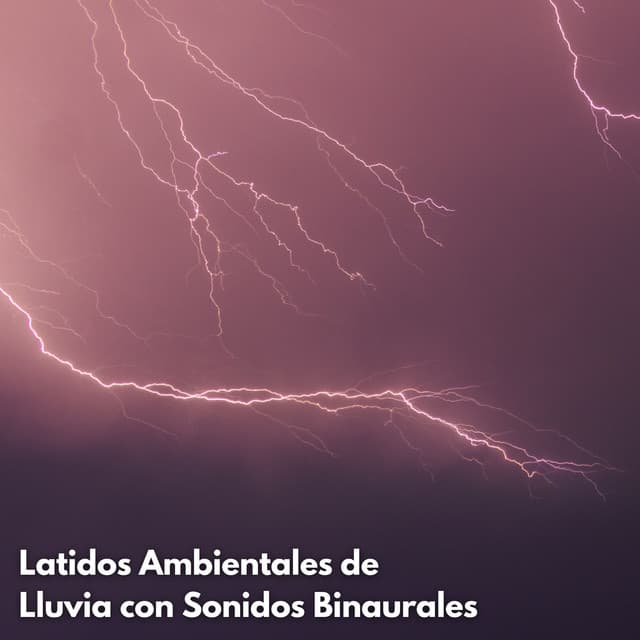 Latidos Ambientales De Lluvia Con Sonidos Binaurales - Moldeadores binaurales