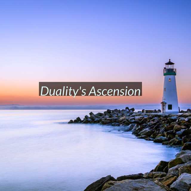 Duality's Ascension - Cosmic Thought