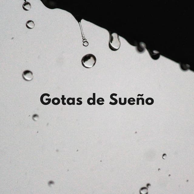 Gotas De Sueño - Sonidos de la lluvia
