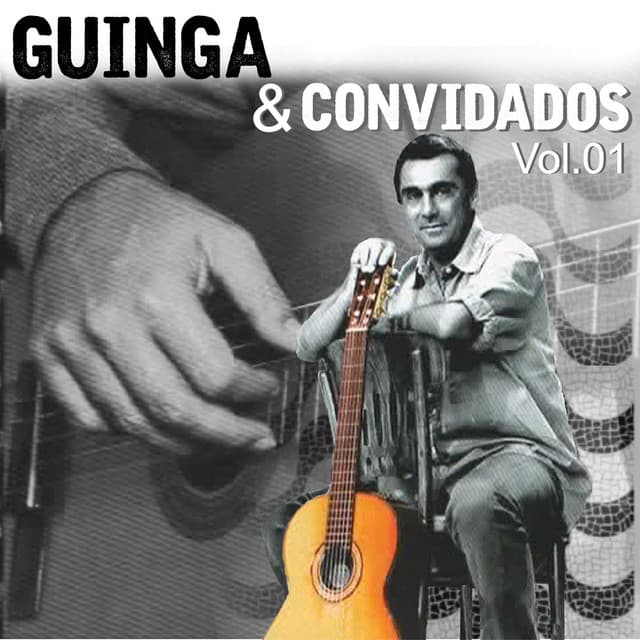 Guinga e Convidados Vol. 1 - Guinga