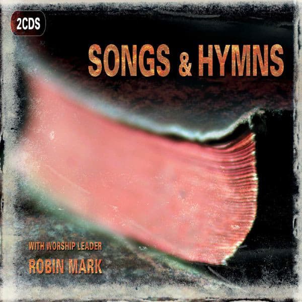 Songs And Hymns - Robin Mark