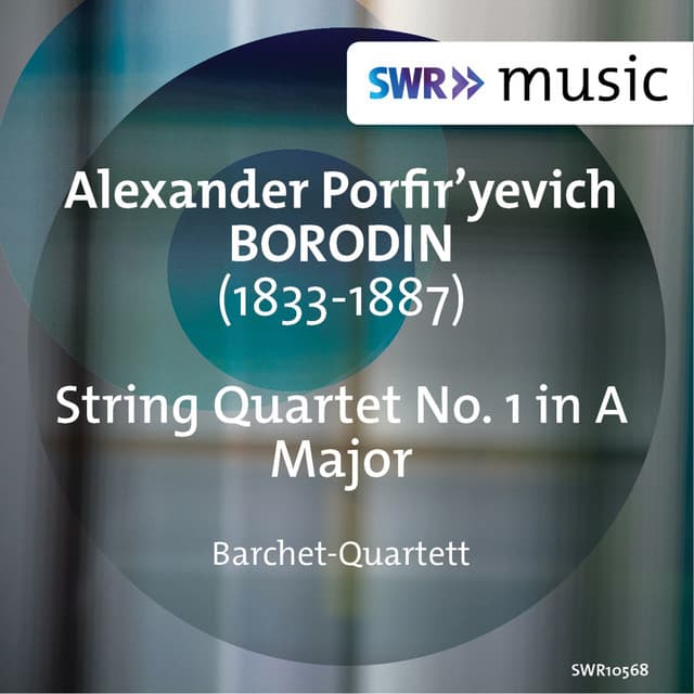 Borodin: String Quartet No. 1 in A Major - Alexander Borodin