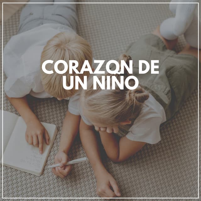 Corazon de un Niño - Canciones de cuna para bebés