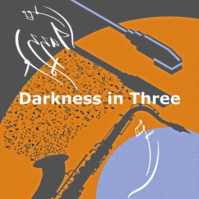 Darkness in Three - Soft Jazz