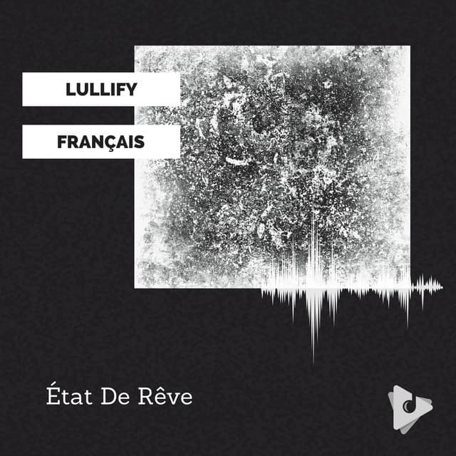 État De Rêve - Lullify Français