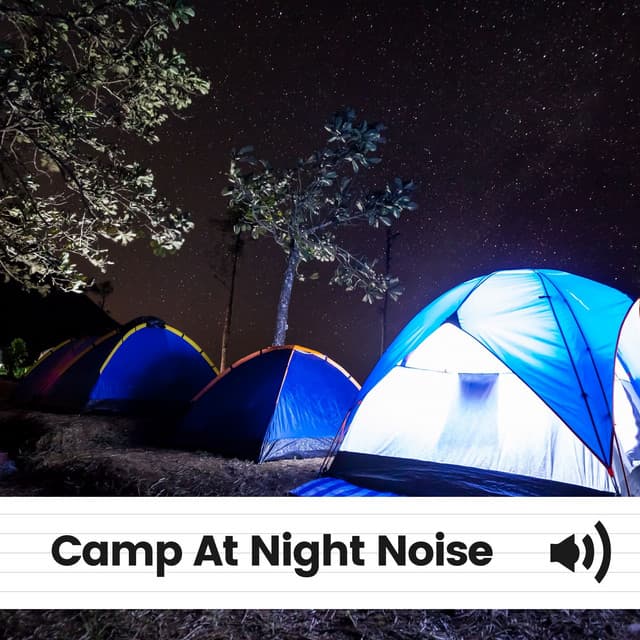 Camp At Night Noise - White Noise